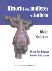 Historia das mulleres en Galicia.Idade moderna, de Rey Castelao | portada del libro