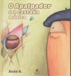 O APALPADOR E A CASTAÑA MAXICA, de XOAN G. | portada del libro