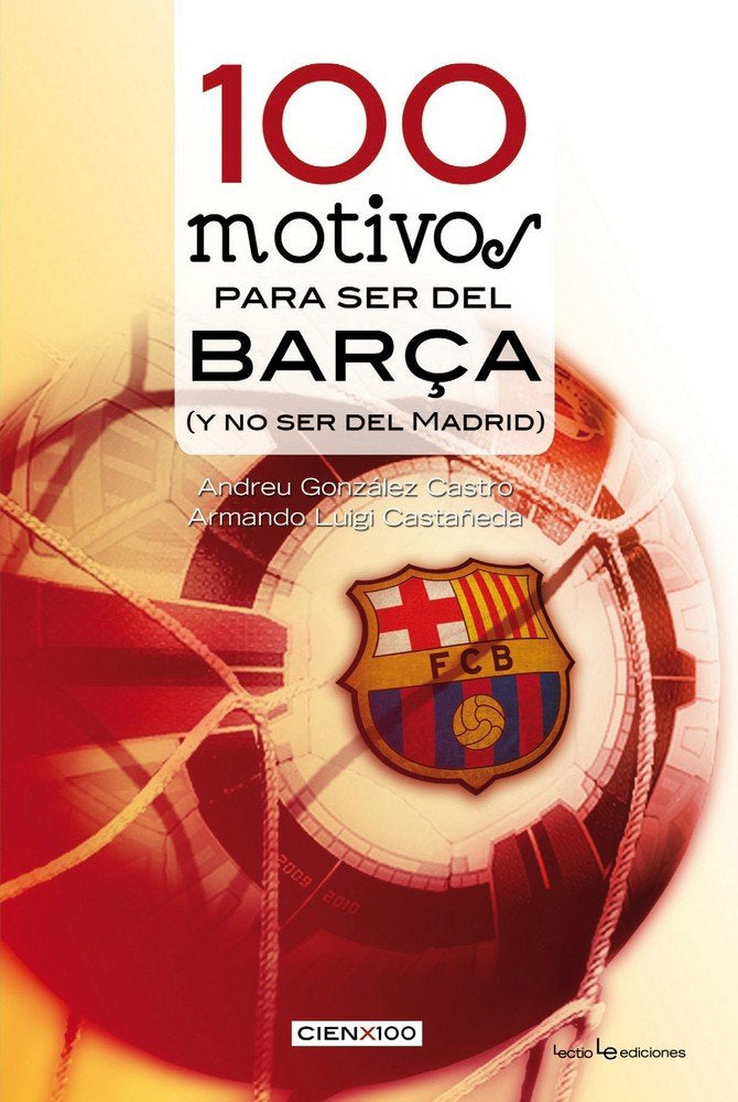100 motivos para ser del Barça, de González Castro, Andreu | portada del libro