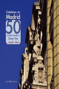 Catalanes en Madrid, de ANABEL ABRIL | portada del libro
