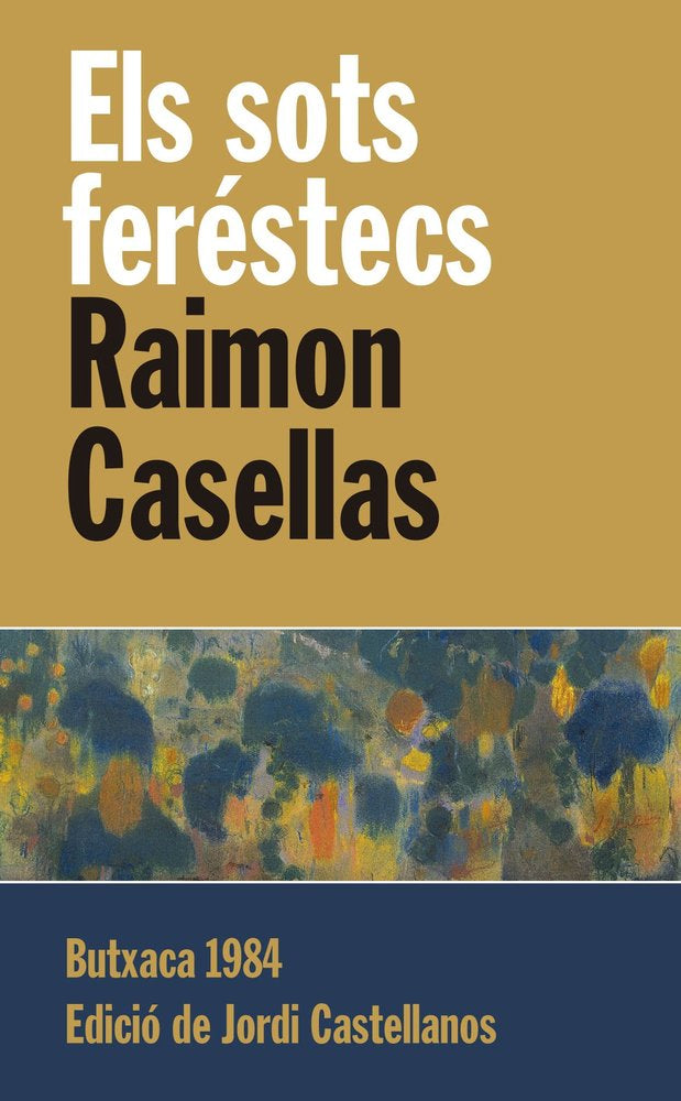 ELS SOTS FERESTECS, de CASELLAS, RAIMON | portada del libro