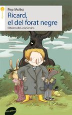 Ricard, el del forat negre, de JOSEP MARIA MOLIST SADURNI | portada del libro
