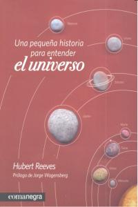 Una pequeña historia para entender el universo, de Reeves, Hubert | portada del libro