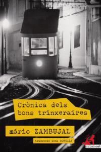 Crònica dels bons trinxeraires, de Zambujal, Mário | portada del libro