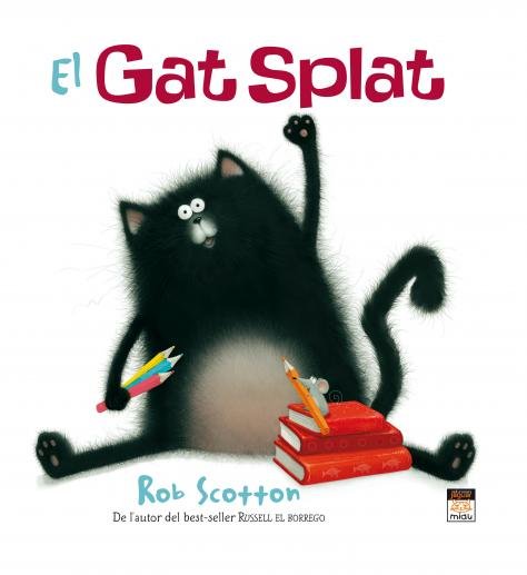El gat Splat, de Scotton, Rob | portada del libro