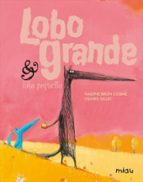 LOBO GRANDE & LOBO PEQUE・O, de Nadine Brun-Cosme | portada del libro