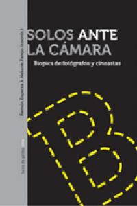Solos ante la cámara, de RAMóN ESPARZA Y NEKANE PAREJO | portada del libro