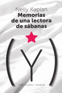 Memorias de una lectora de sábanas, de NELLY KAPLAN | portada del libro