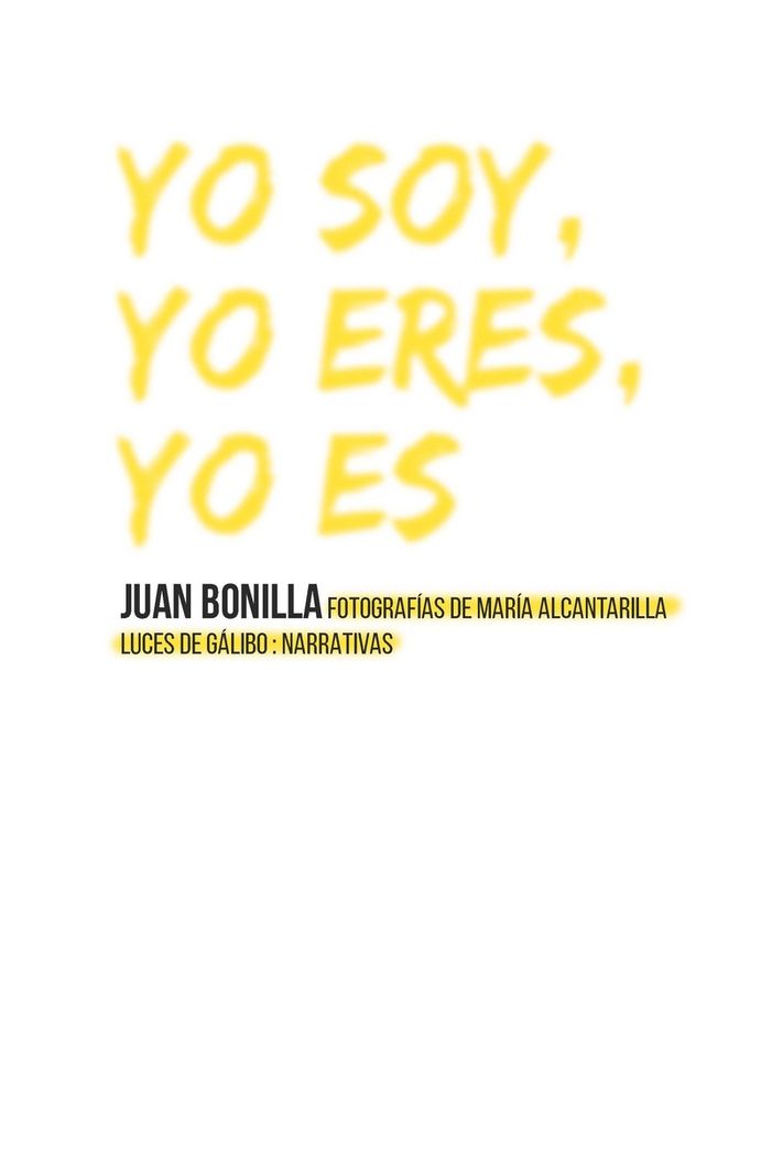 YO SOY, YO ERES, YO ES, de JUAN BONILLA | portada del libro