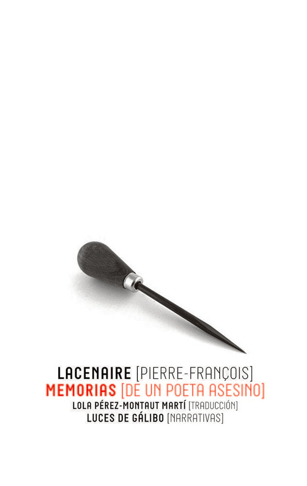 MEMORIAS DE UN POETA ASESINO, de LACENAIRE, PIERRE-FRANçOIS | portada del libro