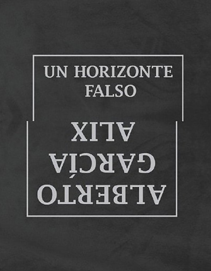 Un horizonte falso, de García Alix, Alberto | portada del libro