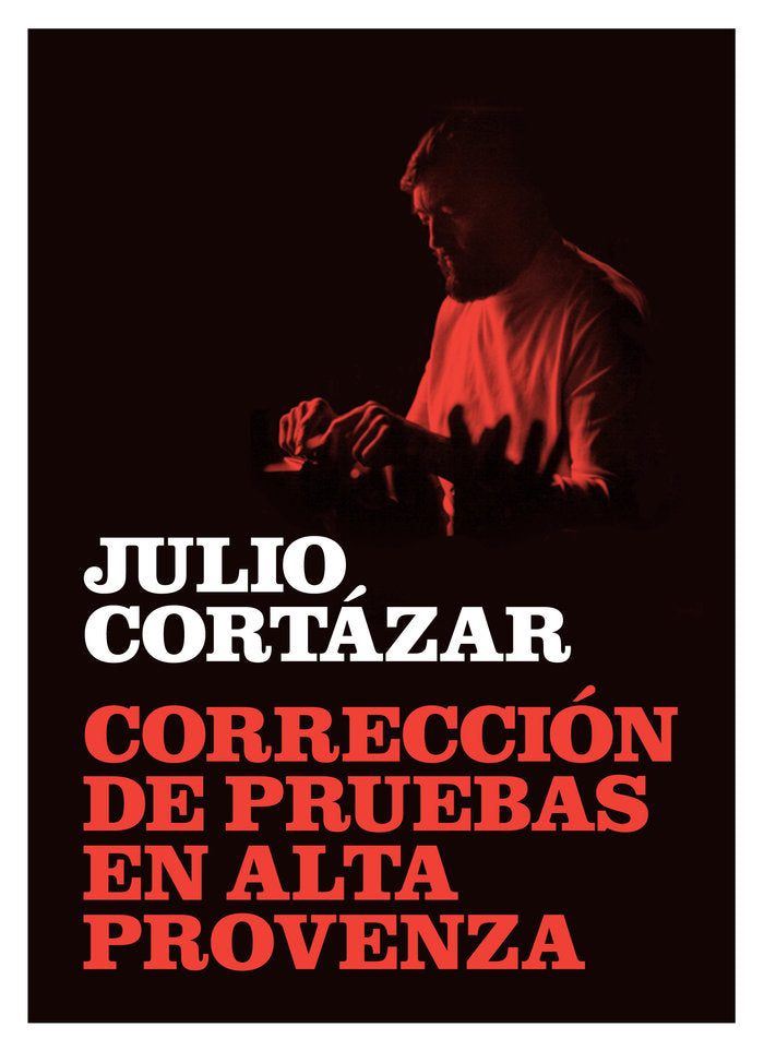 Corrección de pruebas en alta provenza, de Cortázar Descotte, Julio | portada del libro