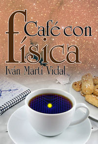 Café con Física, de Martí Vidal, Iván | portada del libro