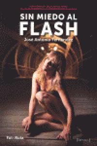 SIN MIEDO AL FLASH, de FERNANDEZ | portada del libro