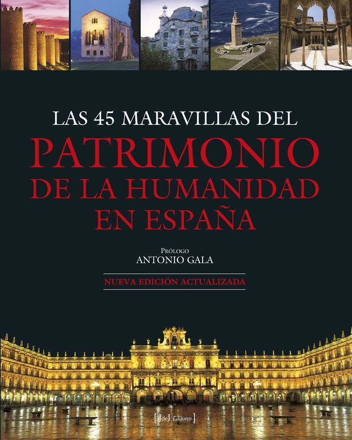 45 MARAVILLAS DEL PATRIMONIO DE LA HUMANIDAD EN ESPAÑA, LAS, de VV.AA | portada del libro