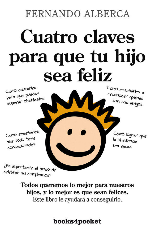 CUATRO CLAVES PARA (B4P) QUE TU HIJO SEA FELI, de Alberca | portada del libro