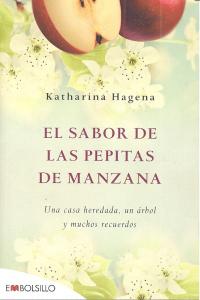 El sabor de las pepitas de manzana, de Hagena, Katharina | portada del libro