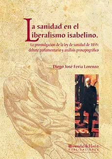 La sanidad en el liberalismo isabelino, de Feria Lorenzo, Diego José | portada del libro