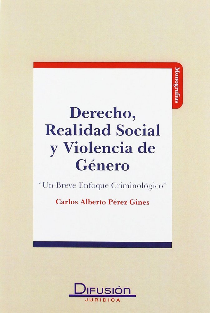 DERECHO, REALIDAD SOCIAL Y VIOLENCIA DE GENERO, de PEREZ GINES | portada del libro
