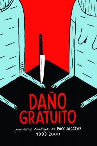 DAÑO GRATUITO, de PACO ALCAZAR | portada del libro