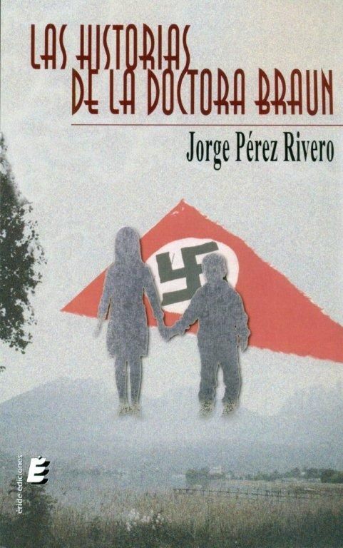 HISTORIAS DE LA DOCTORA BRAUN, LAS, de PEREZ RIVERO | portada del libro
