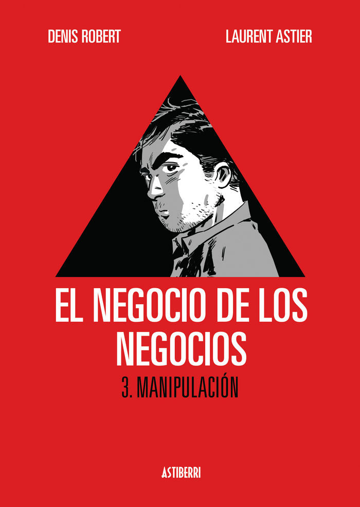 El negocio de los negocios 3. Manipulación, de Robert, Denis | portada del libro