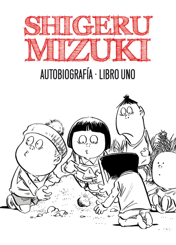 Shigeru Mizuki. Autobiografía. Libro uno, de Mizuki, Shigeru | portada del libro