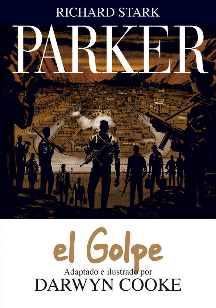 Parker 3. El golpe, de Cooke, Darwyn | portada del libro