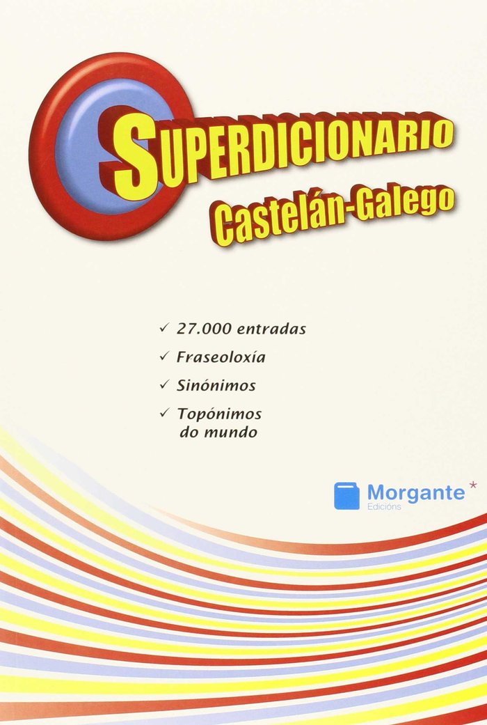 Superdicionario Castelán-Galego, de Equipo Morgante#Rodríguez Salgueiro | portada del libro