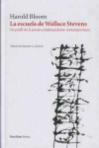 La escuela de Wallace Stevens, de Bloom, Harold | portada del libro