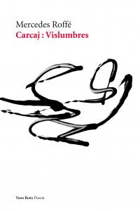 Carcaj : Vislumbres, de Roffé, Mercedes | portada del libro