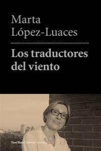 Los traductores del viento, de López-Luaces, Marta | portada del libro