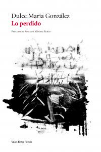 Lo perdido, de González, Dulce María | portada del libro