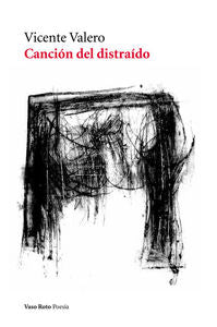 Canción del distraído, de Valero Marí, Vicente | portada del libro