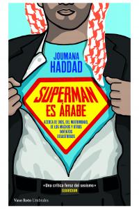Superman es árabe, de Haddad (Beirut, 1970), Joumana | portada del libro