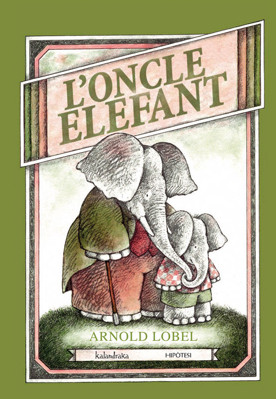 L'oncle Elefant, de Lobel, Arnold | portada del libro