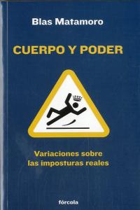 Cuerpo y poder, de Matamoro Rossi (Buenos Aires, Argentina, 1942-), Blas | portada del libro