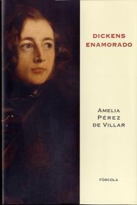 Dickens enamorado, de PEREZ DE VILLAR,AMELIA | portada del libro