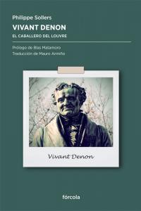Vivant Denon, de Sollers (1936-), Philippe | portada del libro