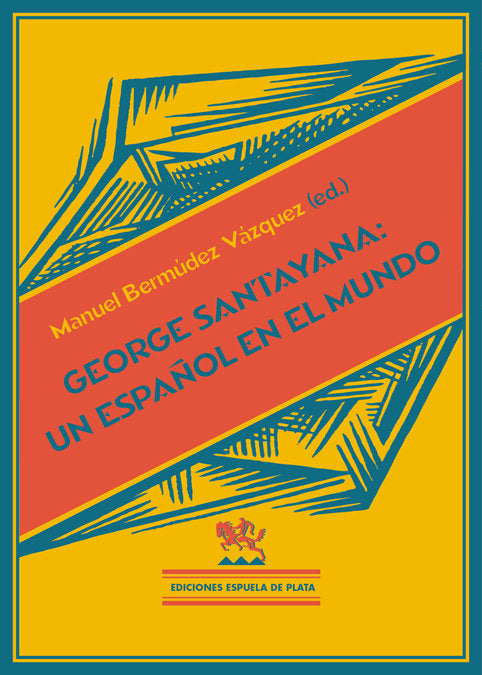 George Santayana: Un español en el mundo, de Varios autores | portada del libro