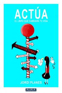 ACTUA LIBRO QUE CAMBIARA TU VIDA, de PLANES | portada del libro