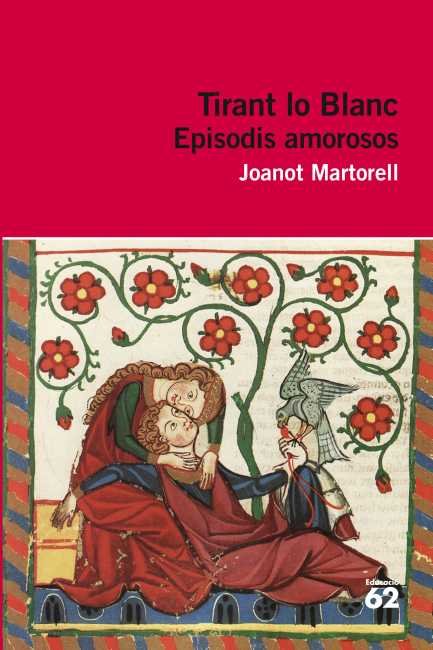 Tirant lo Blanc. Episodis amorosos, de Martorell, Joanot | portada del libro
