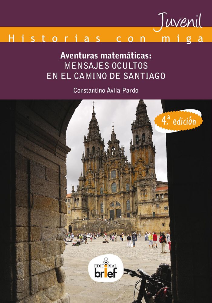 Aventuras matemáticas: mensajes ocultos en el Camino de Santiago, de Ávila Pardo, Constantino | portada del libro