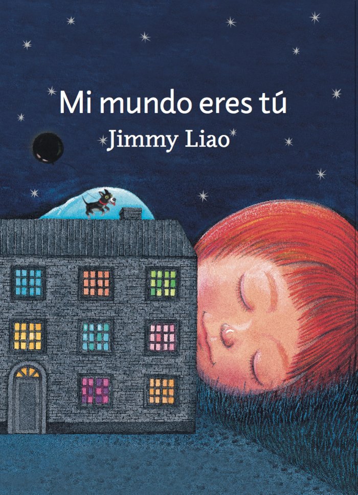 Mi mundo eres tú, de Liao, Jimmy | portada del libro
