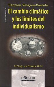 El cambio climático y los límites del individualismo, de Velayos-Castelo, Carmen | portada del libro