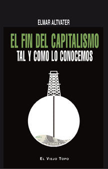 El fin del capitalismo tal y como lo conocemos, de Altvater, Elmar | portada del libro