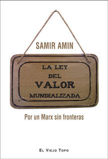 La ley del valor mundializada, de Amin, Samir | portada del libro
