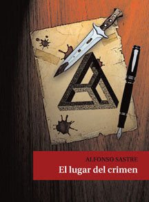 El lugar del crimen, de Sastre, Alfonso | portada del libro