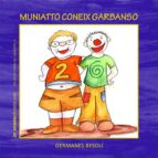 Muniatto coneix Garbanso, de GERMANES BESOLI | portada del libro