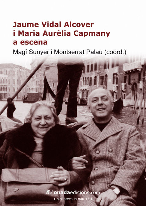 Jaume Vidal Alcover i Maria Aurèlia Capmany a escena, de Varios autores | portada del libro
